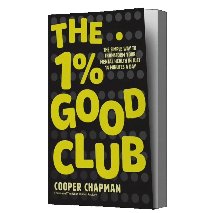 The 1% Good Club by Cooper Chapman